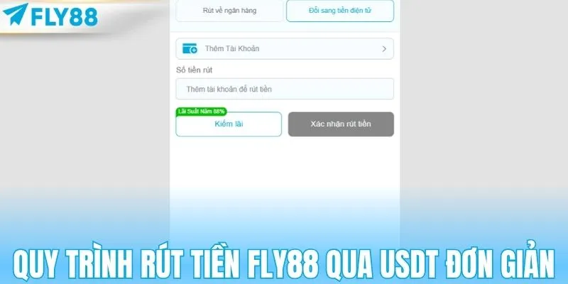 Quy trình rút tiền FLY88 qua USDT đơn giản