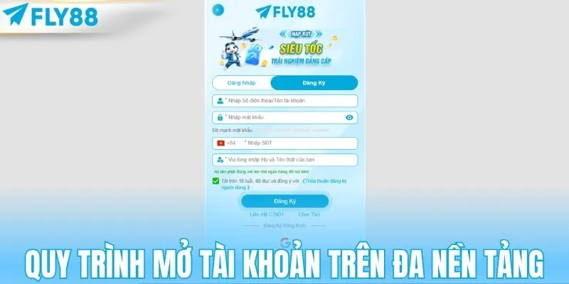 Toàn bộ quy trình mở tài khoản trên đa nền tảng