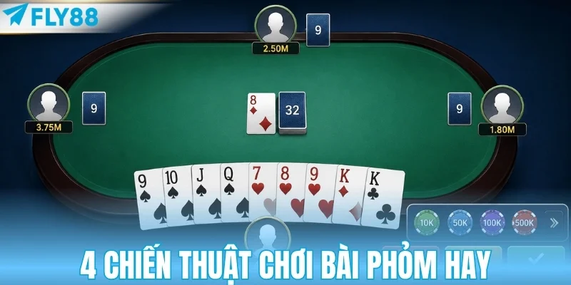 4 chiến thuật chơi bài Phỏm dễ áp dụng