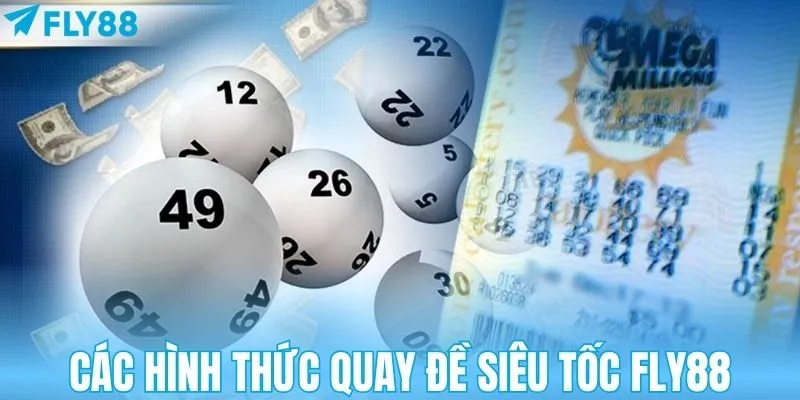 Các hình thức quay đề siêu tốc tại nhà cái FLY88