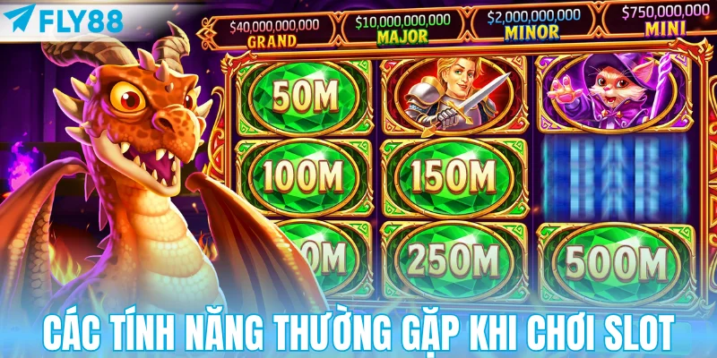 Các tính năng thường gặp khi chơi slot