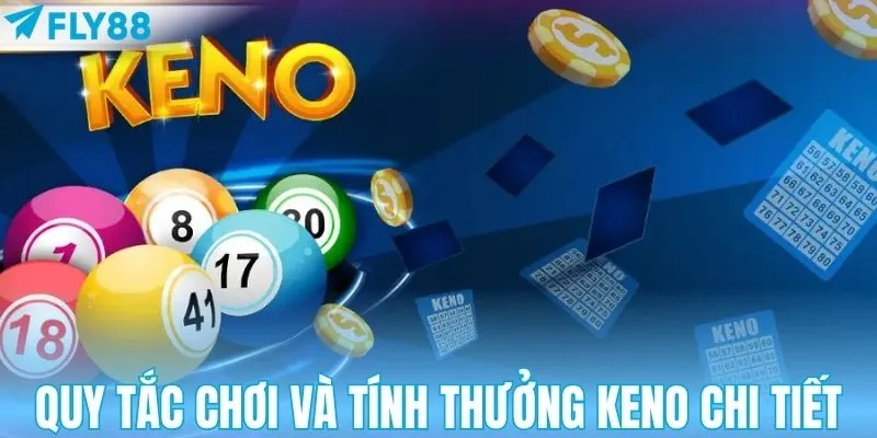 Cách chơi và tính thưởng quay số keno