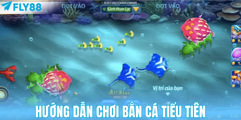Hướng dẫn chơi bắn cá tiểu tiên