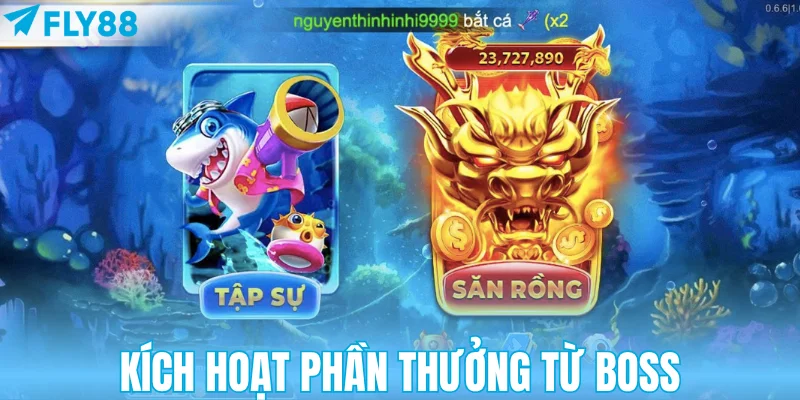 Kích hoạt phần thưởng từ boss